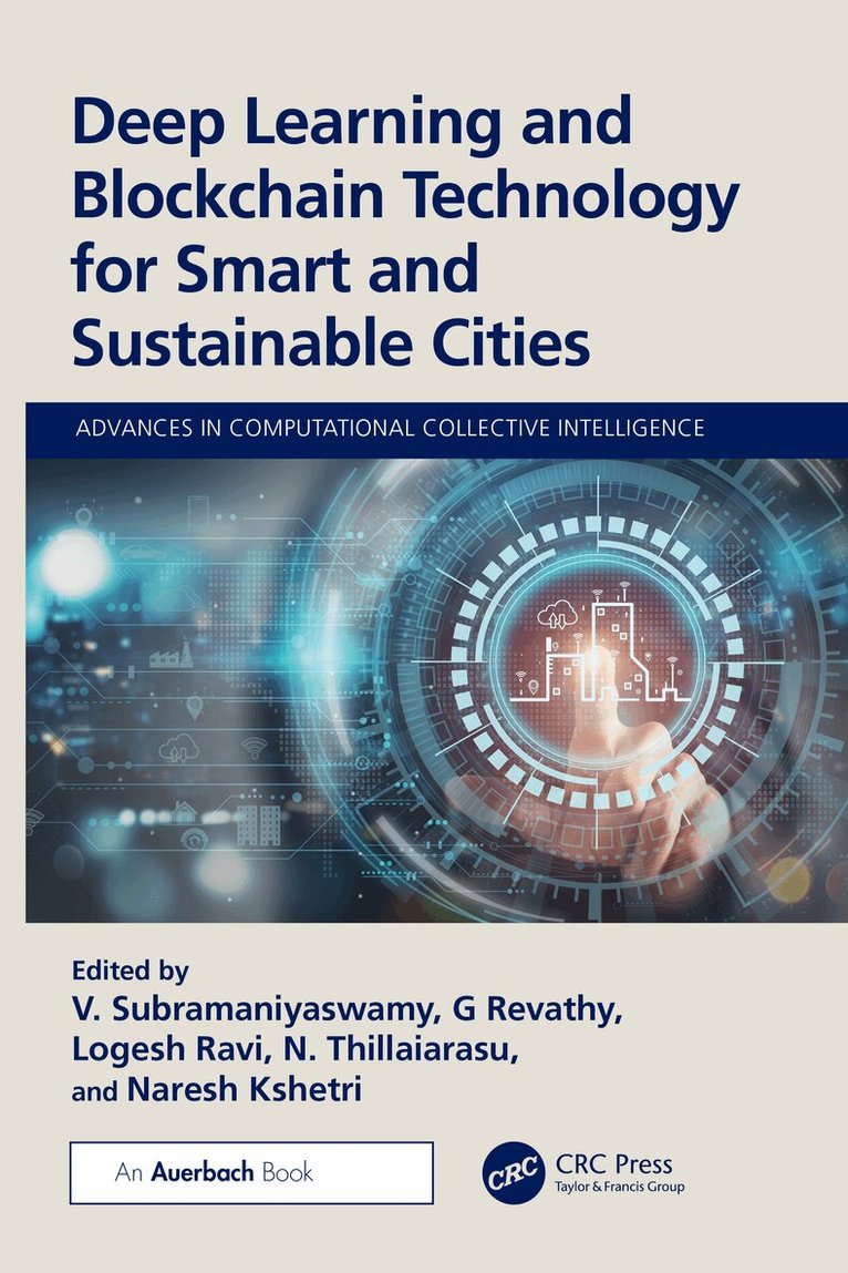 Subramaniyaswamy V, G Revathy, Logesh Ravi, N. Thillaiarasu, Naresh Kshetri - Deep Learning and Blockchain Technology for Smart and Sustainable Cities, Häftad