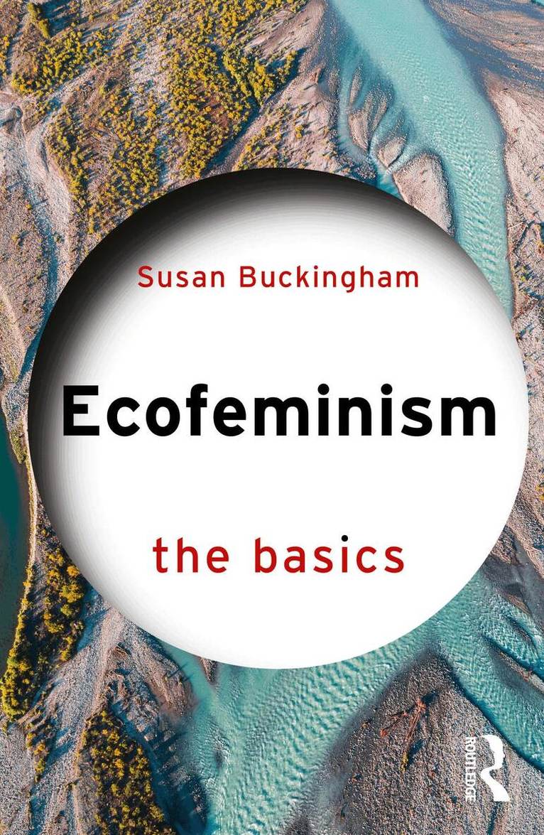Susan Buckingham - Ecofeminism: The Basics, Häftad