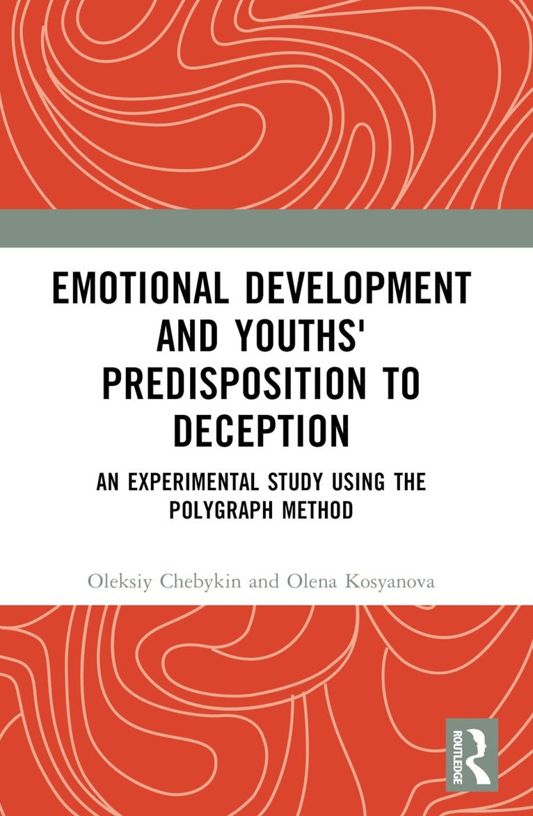 Oleksiy Chebykin, Olena Kosyanova - Emotional Development and Youths' Predisposition to Deception, Häftad. Tillgänglighet: Lägg i varukorg
