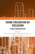 Crime Prevention by Exclusion