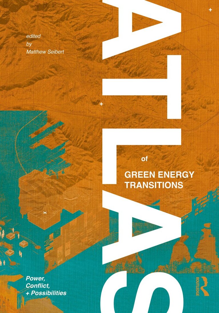 Matthew Seibert - Atlas of Green Energy Transitions, Inbunden. Tillgänglighet: Lägg i varukorg
