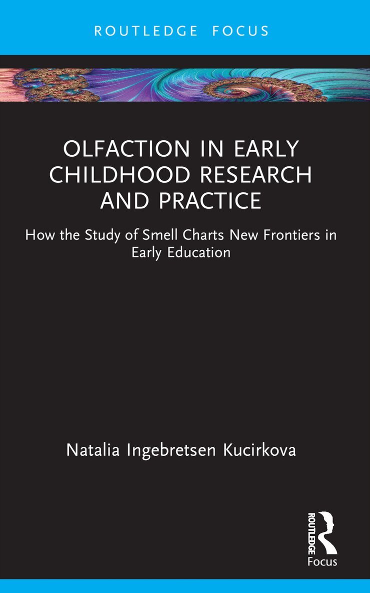 Natalia Ingebretsen Kucirkova - Olfaction in Early Childhood Research and Practice, Häftad