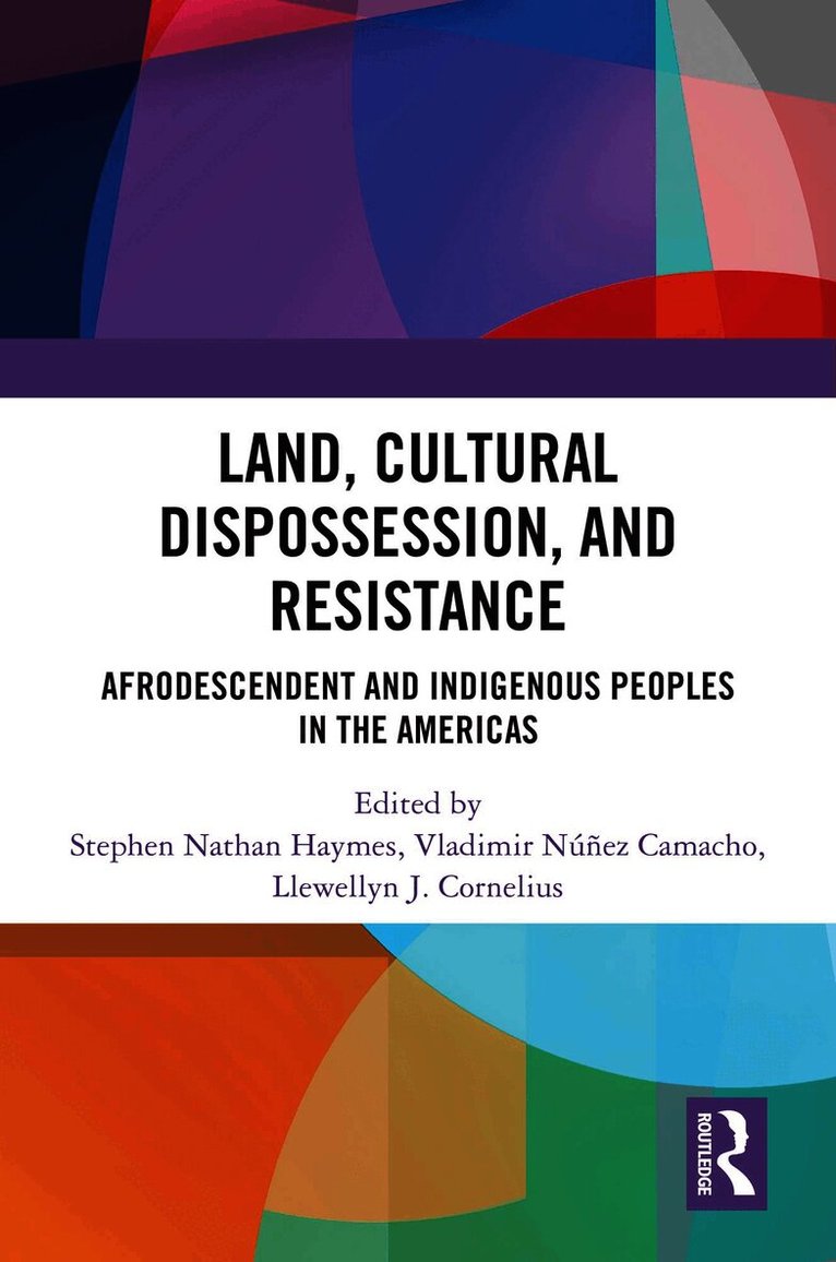 Stephen Haymes, Vladimir Camacho, Llewellyn Cornelius - Land, Cultural Dispossession, and Resistance, Inbunden. Tillgänglighet: Lägg i varukorg