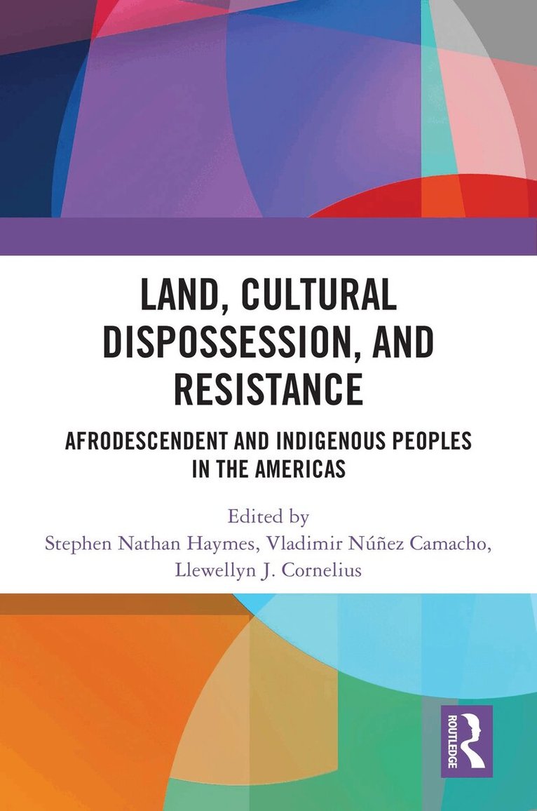 Stephen Haymes, Vladimir Camacho, Llewellyn Cornelius - Land, Cultural Dispossession, and Resistance, Häftad. Tillgänglighet: Lägg i varukorg