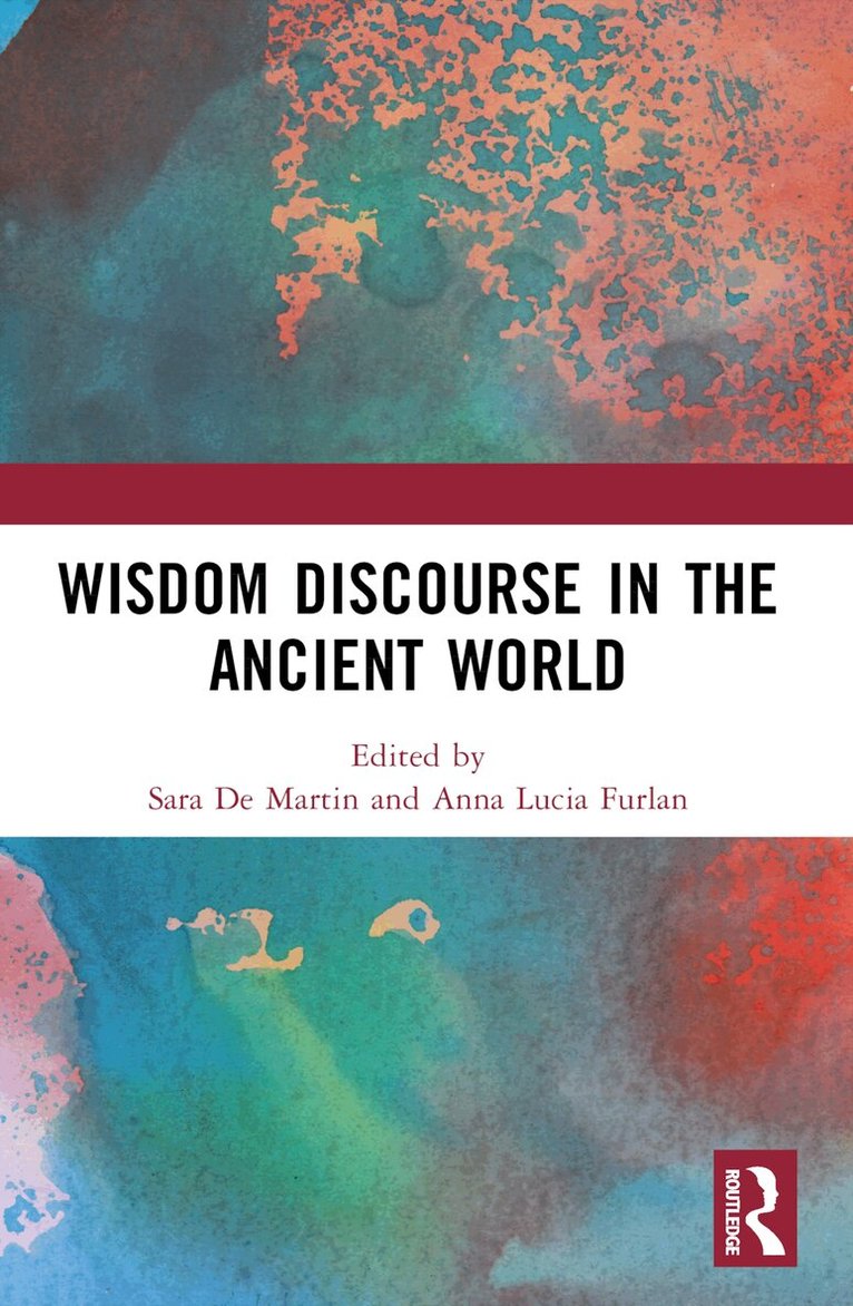 Sara De Martin, Anna Lucia Furlan - Wisdom Discourse in the Ancient World, Häftad