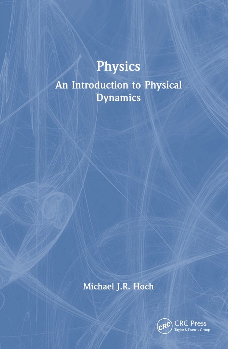 Michael J.R. Hoch - Physics, Inbunden