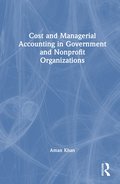 Cost and Managerial Accounting in Government and Nonprofit Organizations
