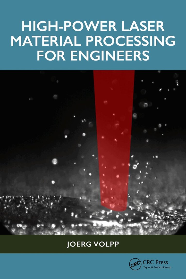 Joerg Volpp - High-Power Laser Material Processing for Engineers, Häftad