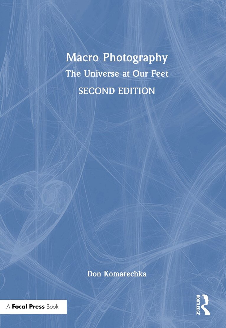Don Komarechka - Macro Photography, Inbunden