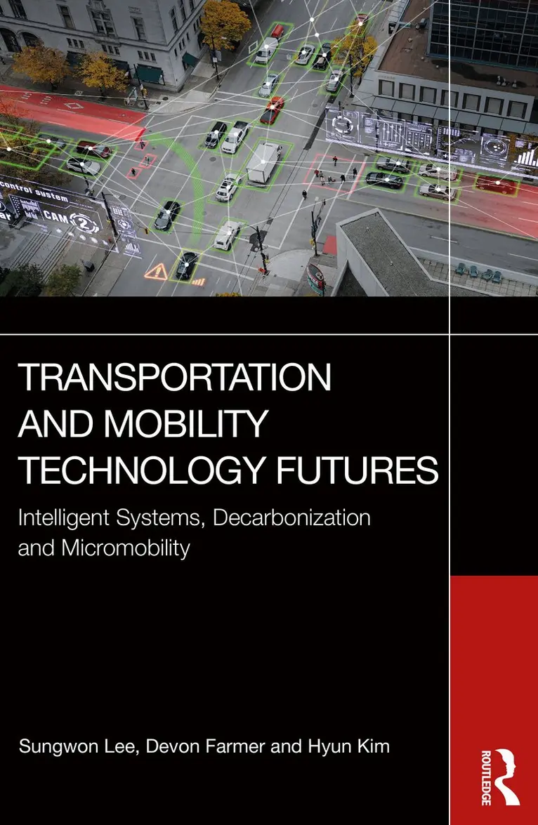 Sungwon Lee, Devon Farmer, Hyun Kim - Transportation and Mobility Technology Futures, Häftad. Tillgänglighet: Lägg i varukorg