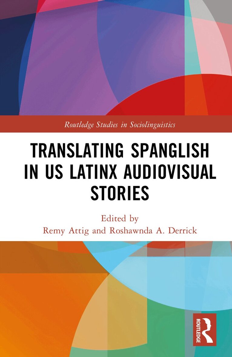 Remy Attig, Roshawnda A. Derrick - Translating Spanglish in US Latinx Audiovisual Stories, Inbunden. Tillgänglighet: Lägg i varukorg