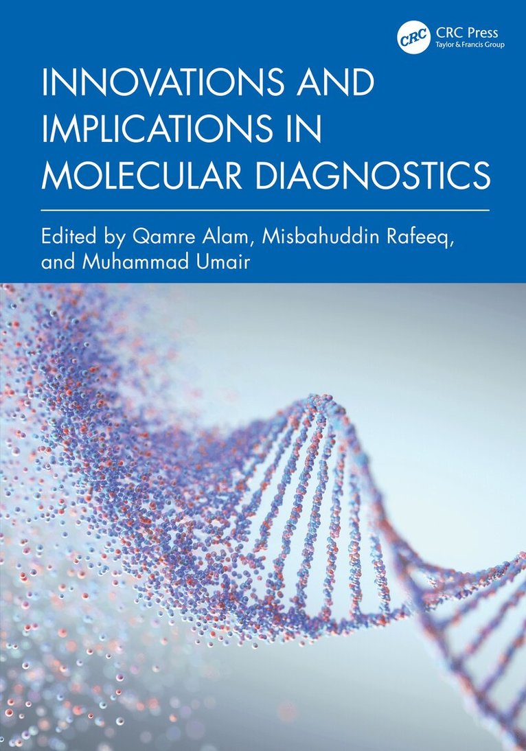 Qamre Alam, Misbahuddin Rafeeq, Muhammad Umair - Innovations and Implications in Molecular Diagnostics, Inbunden. Tillgänglighet: Lägg i varukorg