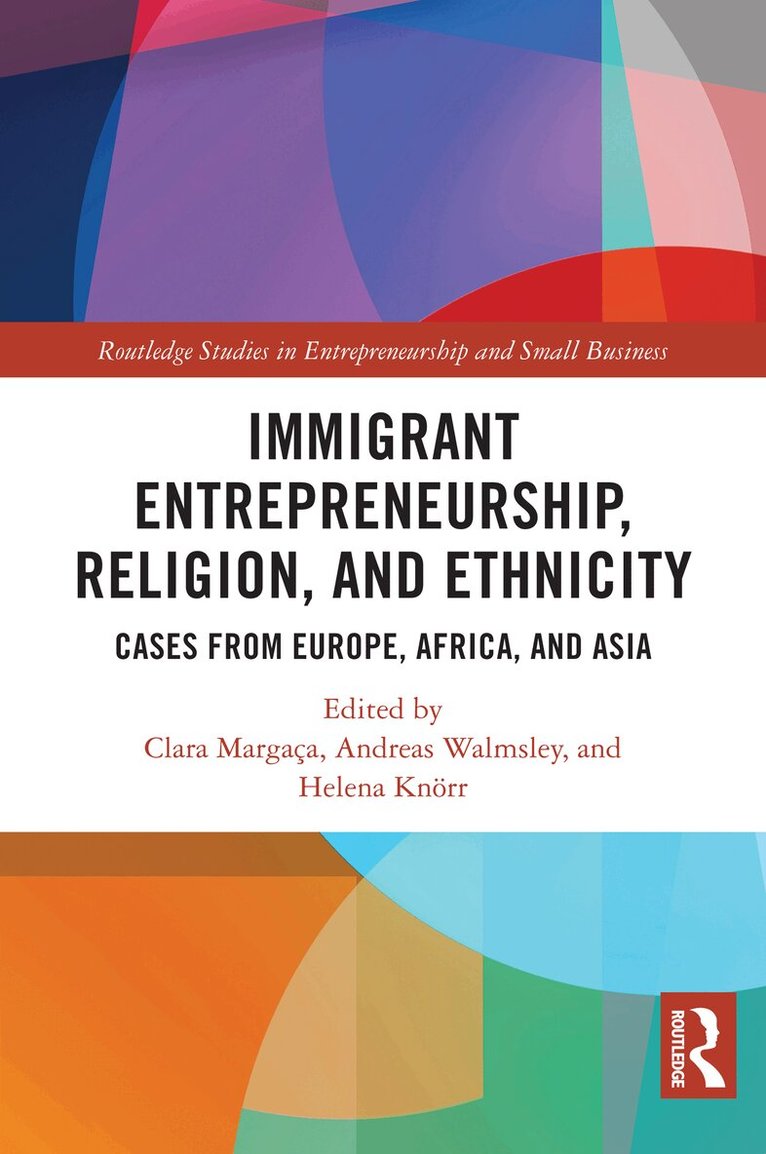 Clara Margaça, Andreas Walmsley, Helena Knörr - Immigrant Entrepreneurship, Religion, and Ethnicity, Häftad. Tillgänglighet: Lägg i varukorg