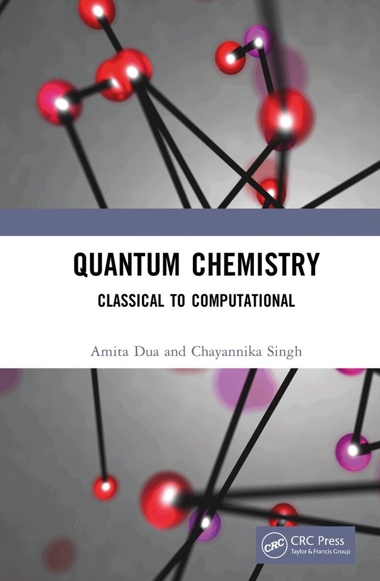 Amita Dua, Chayannika Singh - Quantum Chemistry, Inbunden