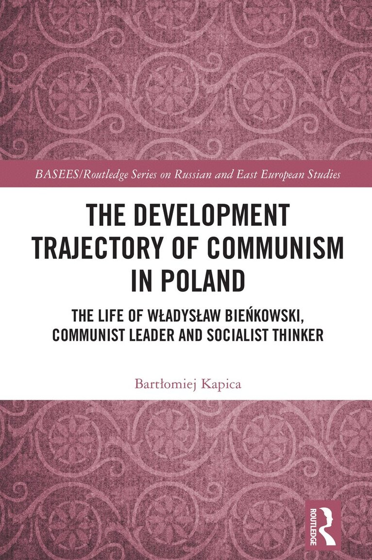 Bartłomiej Kapica - Development Trajectory of Communism in Poland, Inbunden. Tillgänglighet: Lägg i varukorg