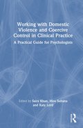 Working with Domestic Violence and Coercive Control in Clinical Practice
