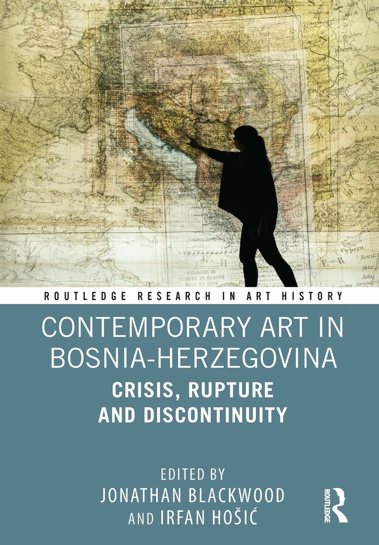 Jonathan Blackwood, Irfan Hošić - Contemporary Art in Bosnia-Herzegovina, Inbunden. Tillgänglighet: Lägg i varukorg