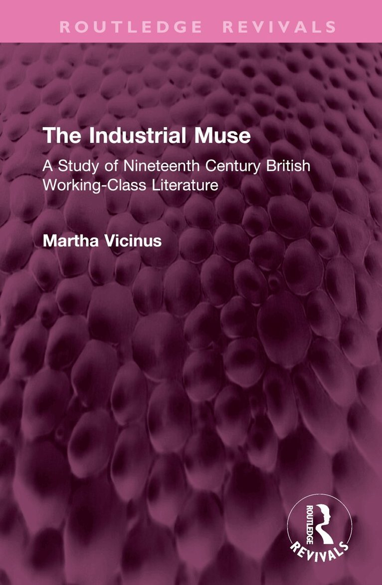 Martha Vicinus - Industrial Muse, Inbunden. Tillgänglighet: Lägg i varukorg