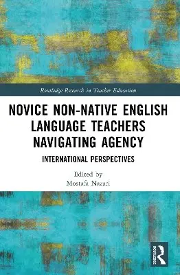 Mostafa Nazari - Novice Non-native English Language Teachers Navigating Agency, Häftad. Tillgänglighet: Kommande