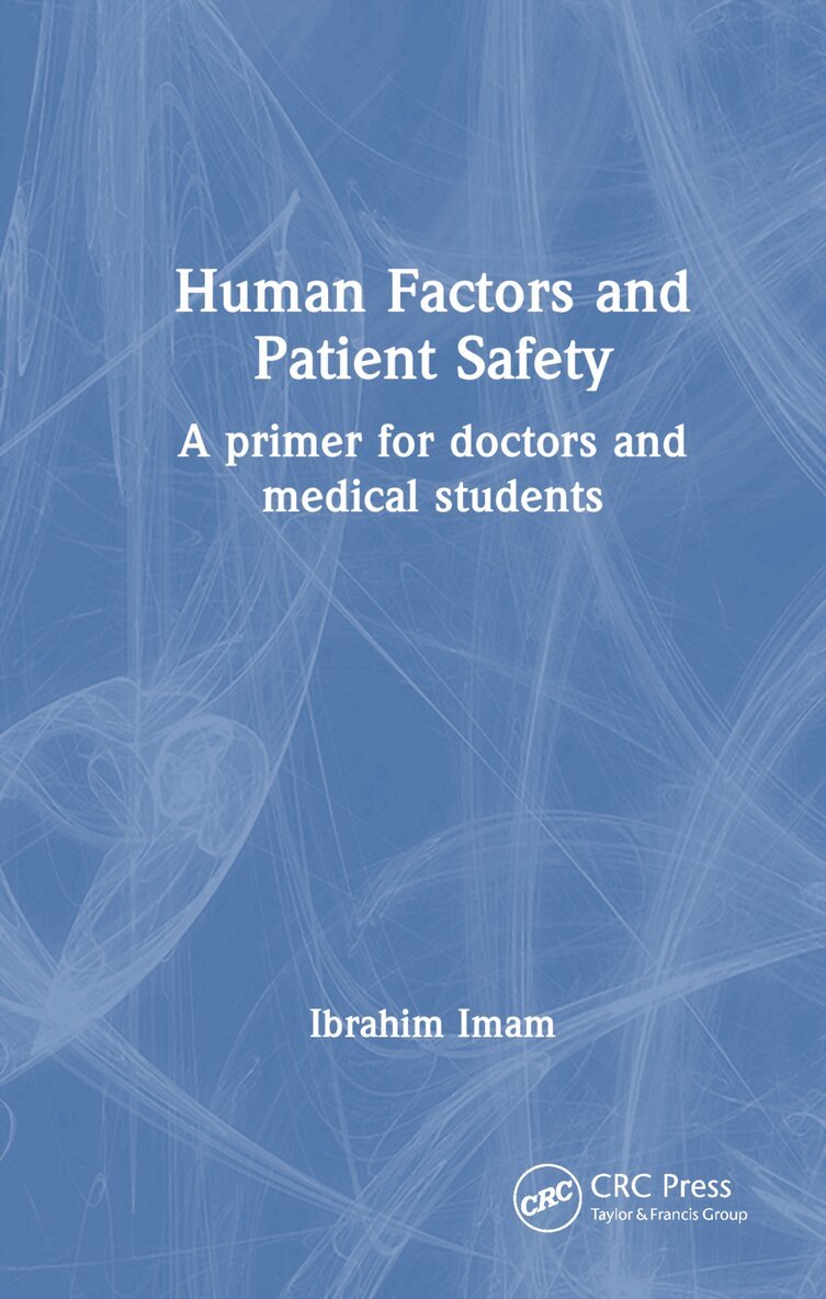 Ibrahim Imam - Human Factors and Patient Safety, Inbunden. Tillgänglighet: Lägg i varukorg