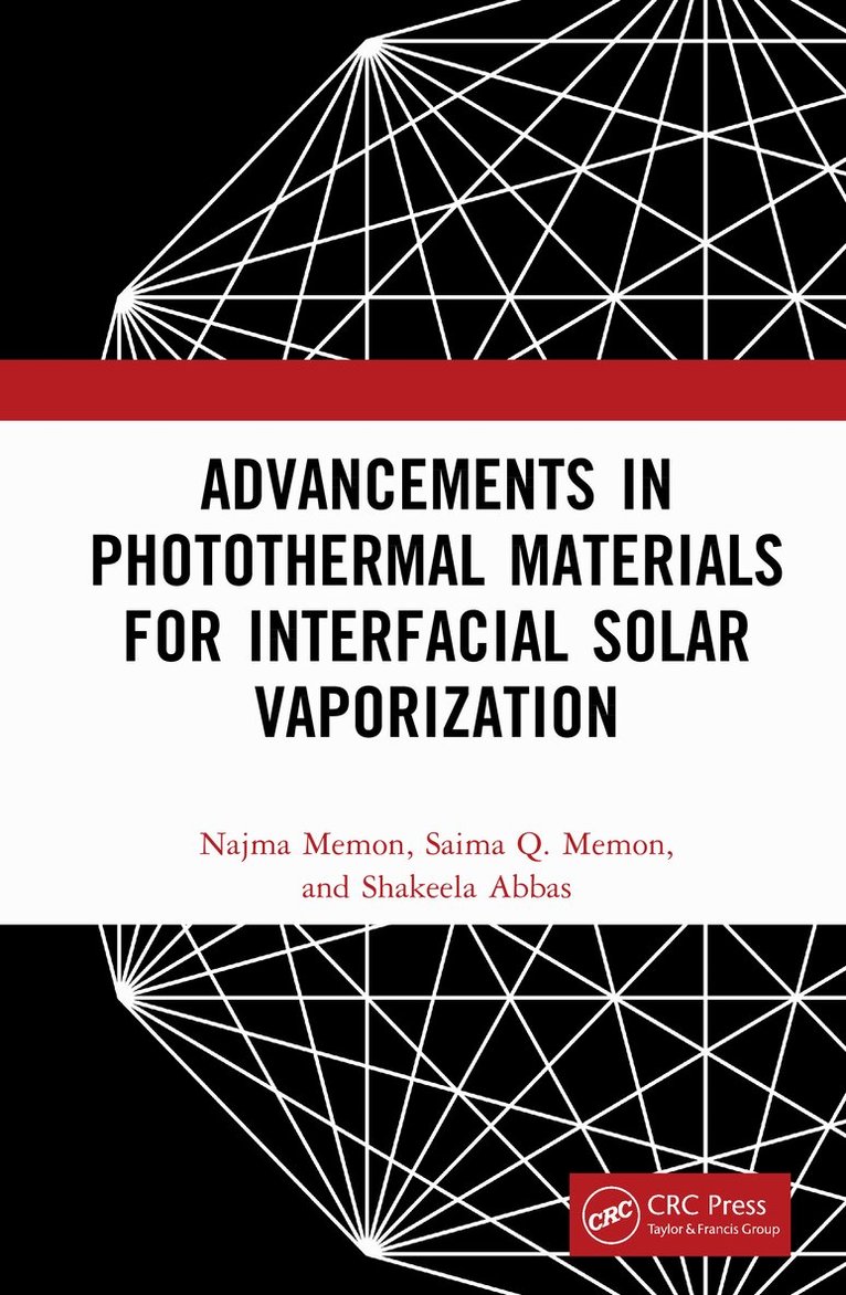 Najma Memon, Saima Q. Memon, Shakeela Abbas - Advancements in Photothermal Materials for Interfacial Solar Vaporization, Inbunden