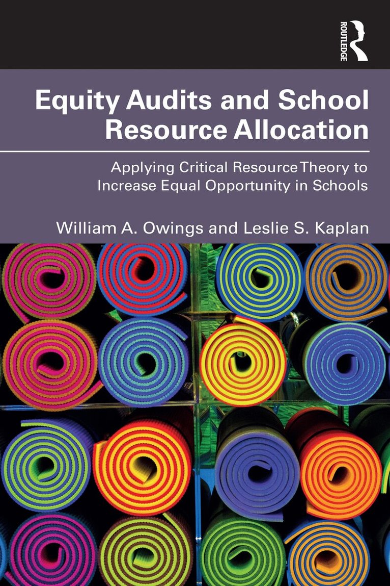 William A. Owings, Leslie S. Kaplan - Equity Audits and School Resource Allocation, Häftad