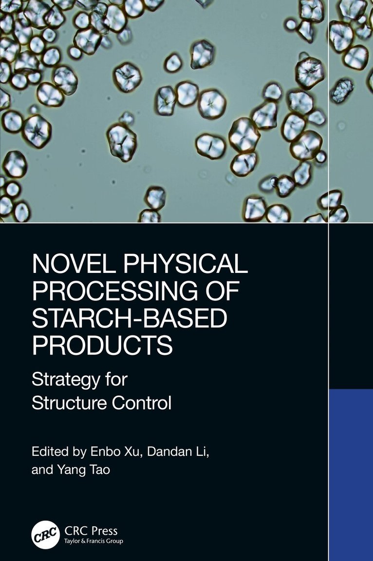 Enbo Xu, Dandan Li, Yang Tao - Novel Physical Processing of Starch-Based Products, Häftad. Tillgänglighet: Lägg i varukorg