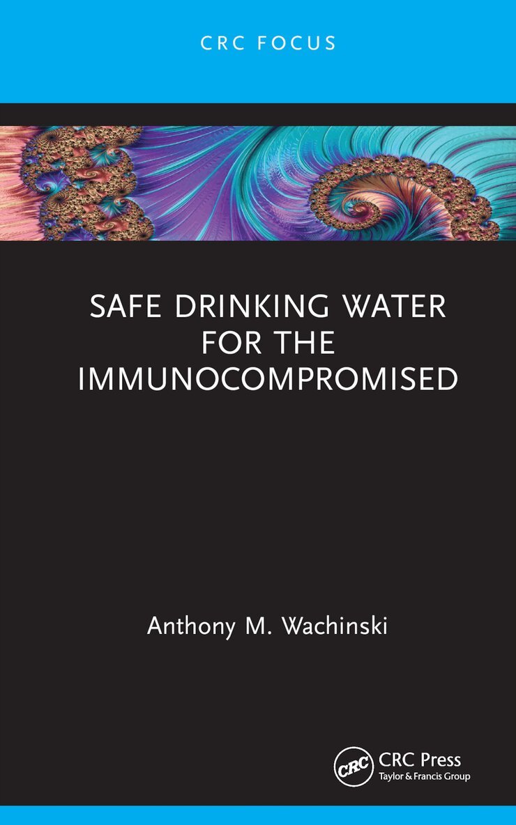 Anthony M. Wachinski - Safe Drinking Water for the Immunocompromised, Inbunden. Tillgänglighet: Lägg i varukorg