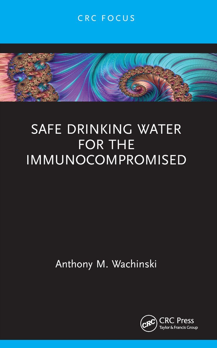 Anthony M. Wachinski - Safe Drinking Water for the Immunocompromised, Häftad. Tillgänglighet: Lägg i varukorg