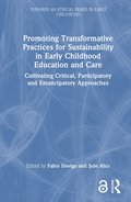 Promoting Transformative Practices for Sustainability in Early Childhood Education and Care
