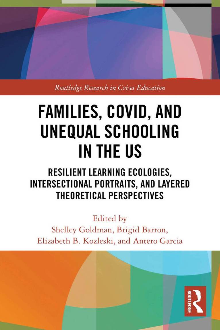 Shelley Goldman, Brigid Barron, Elizabeth B. Kozleski, Antero Garcia - Families, COVID, and Unequal Schooling in the US, Häftad. Tillgänglighet: Lägg i varukorg
