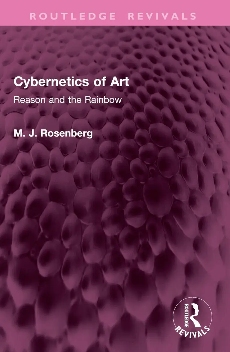 M. J. Rosenberg - Cybernetics of Art, Häftad. Tillgänglighet: Lägg i varukorg