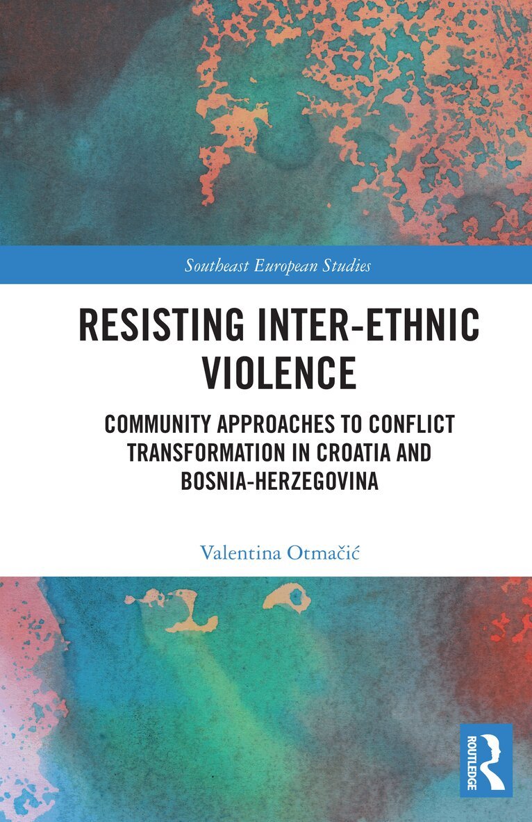 Valentina Otmačić - Resisting Inter-Ethnic Violence, Häftad
