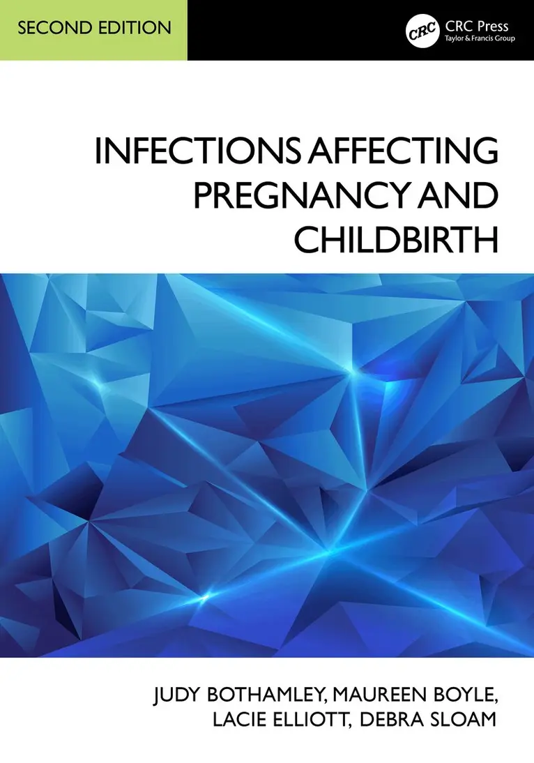 Judy Bothamley, Maureen Boyle, Lacie Elliott, Debra Sloam - Infections Affecting Pregnancy and Childbirth, Häftad. Tillgänglighet: Lägg i varukorg