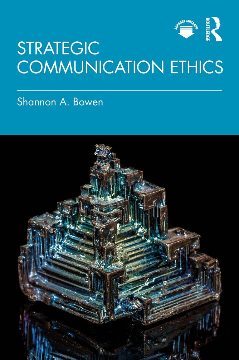 Shannon A. Bowen - Strategic Communication Ethics, Häftad