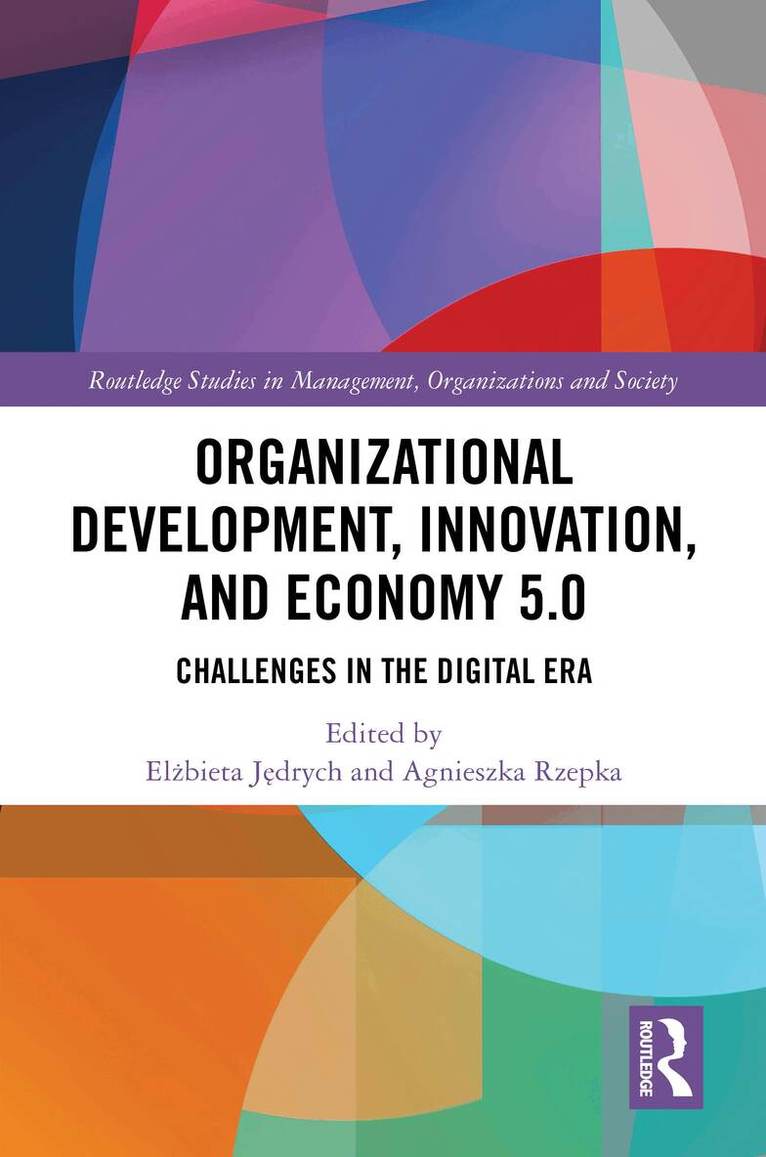 Elżbieta Jędrych, Agnieszka Rzepka - Organizational Development, Innovation, and Economy 5.0, Inbunden. Tillgänglighet: Lägg i varukorg