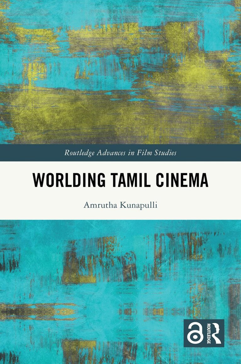 Amrutha Kunapulli - Worlding Tamil Cinema, Inbunden. Tillgänglighet: Lägg i varukorg