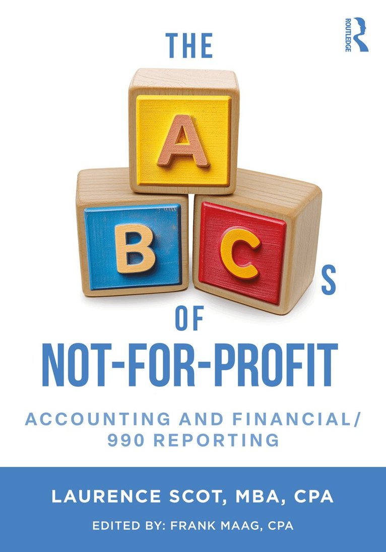 Laurence Scot - ABCs of Not-For-Profit Accounting and Financial/990 Reporting, Häftad