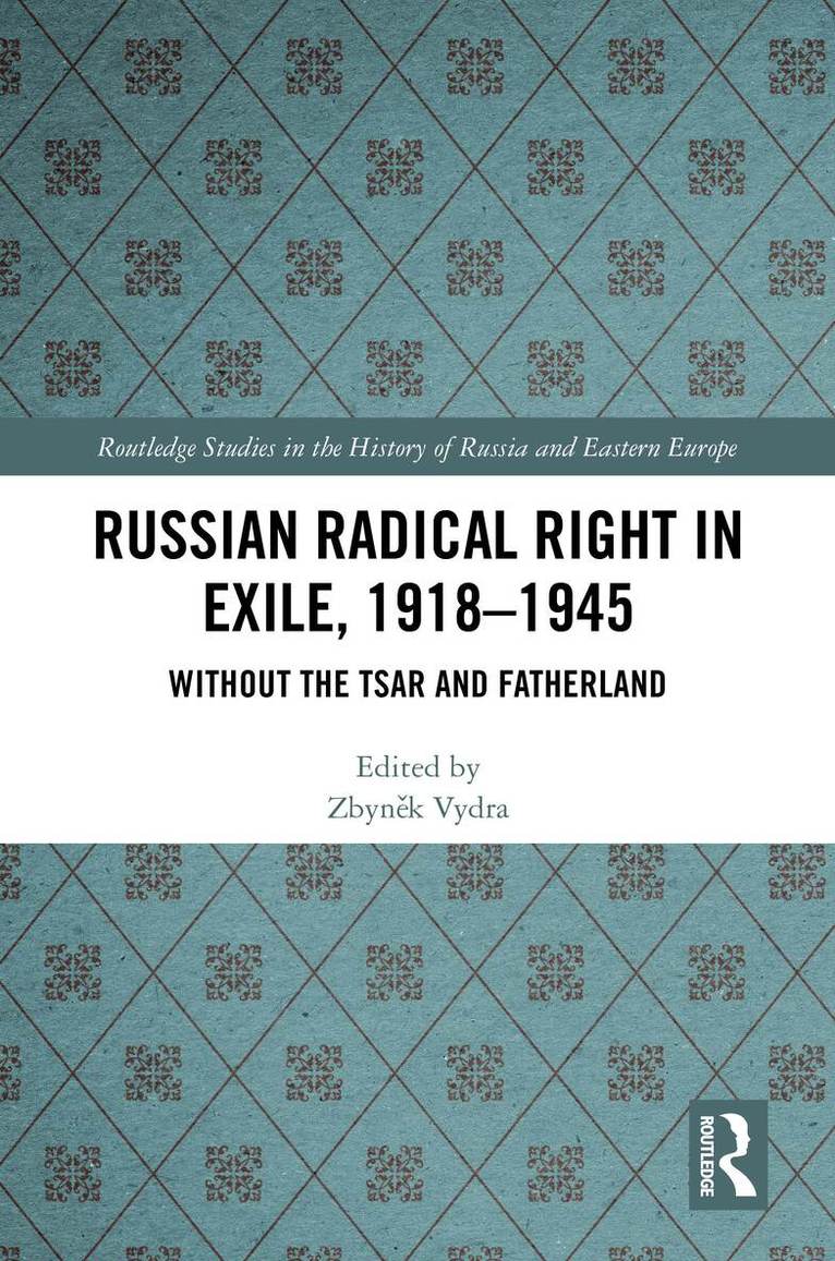 Zbyněk Vydra - Russian Radical Right in Exile, 1918-1945, Inbunden. Tillgänglighet: Lägg i varukorg