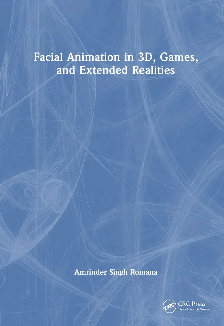 Amrinder Singh Romana - Facial Animation in 3D, Games, and Extended Realities, Inbunden. Tillgänglighet: Lägg i varukorg