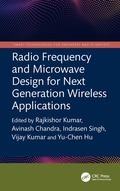 Radio Frequency and Microwave Design for Next Generation Wireless Applications