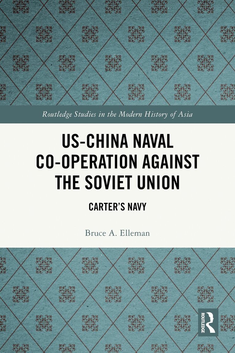 Bruce A. Elleman - US-China Naval Co-operation Against the Soviet Union, Häftad. Tillgänglighet: Lägg i varukorg