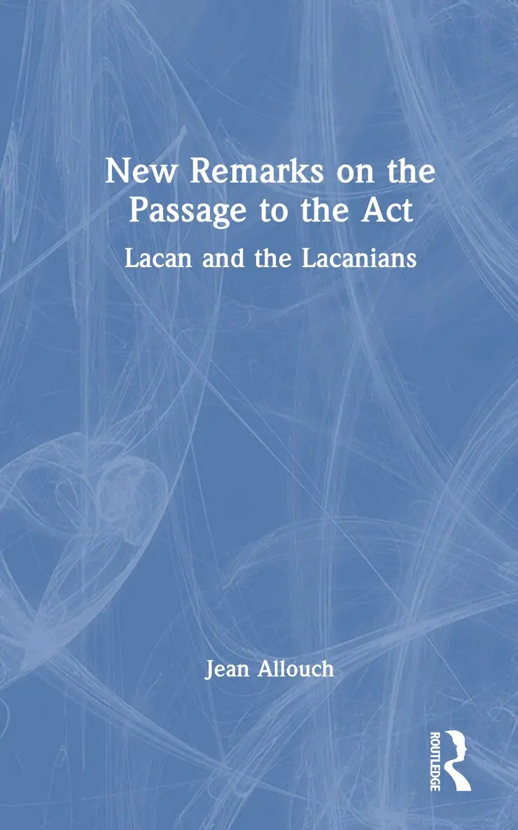 Jean Allouch - New Remarks on the Passage to the Act, Inbunden. Tillgänglighet: Lägg i varukorg