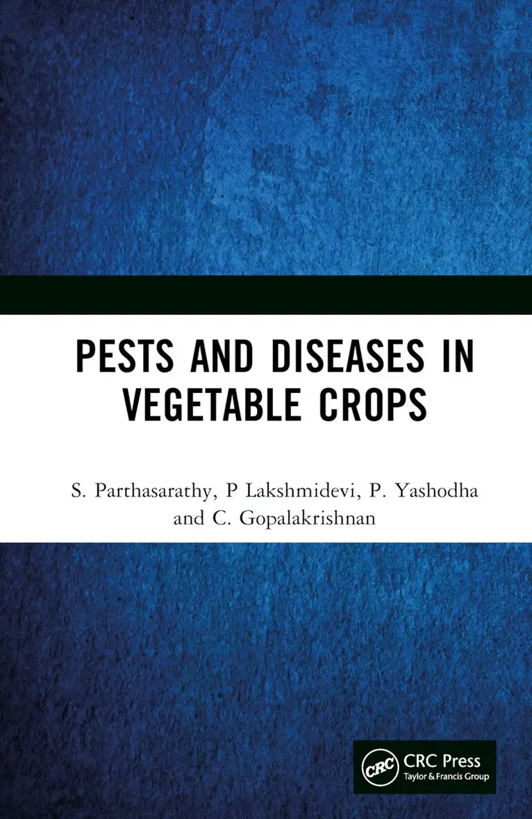 S. Parthasarathy, P Lakshmidevi, P. Yashodha, C. Gopalakrishnan - Pests and Diseases in Vegetable Crops, Inbunden. Tillgänglighet: Lägg i varukorg