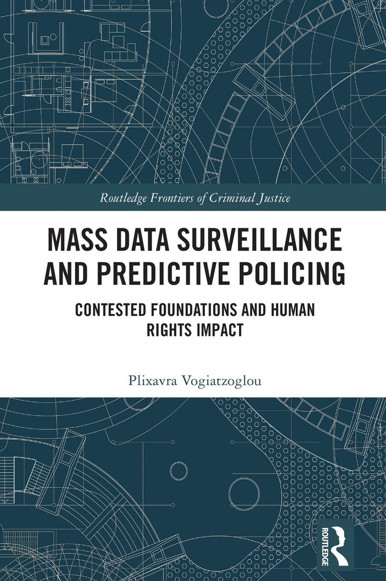 Plixavra Vogiatzoglou - Mass data surveillance and predictive policing, Häftad. Tillgänglighet: Lägg i varukorg