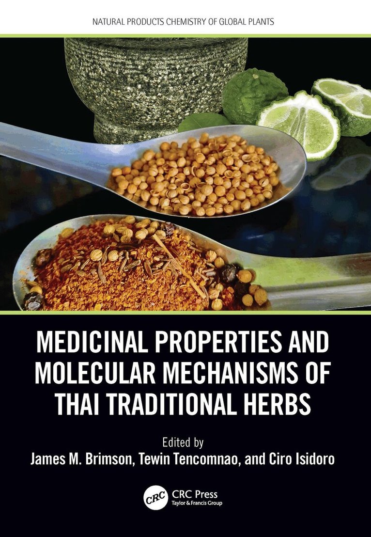 James M. Brimson, Tewin Tencomnao, Ciro Isidoro - Medicinal Properties and Molecular Mechanisms of Thai Traditional Herbs, Häftad