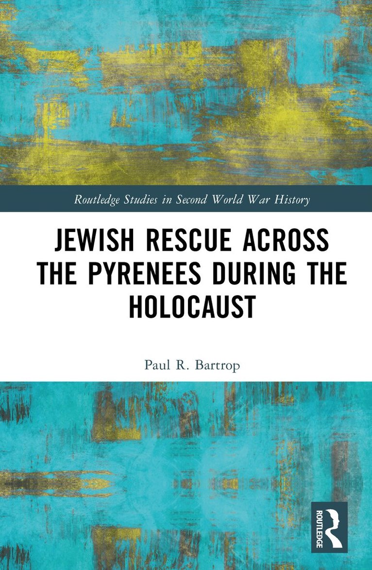 Paul R. Bartrop - Jewish Rescue across the Pyrenees during the Holocaust, Inbunden. Tillgänglighet: Kommande