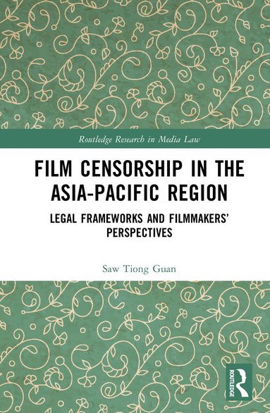 Saw Tiong Guan - Film Censorship in the Asia-Pacific Region, Inbunden