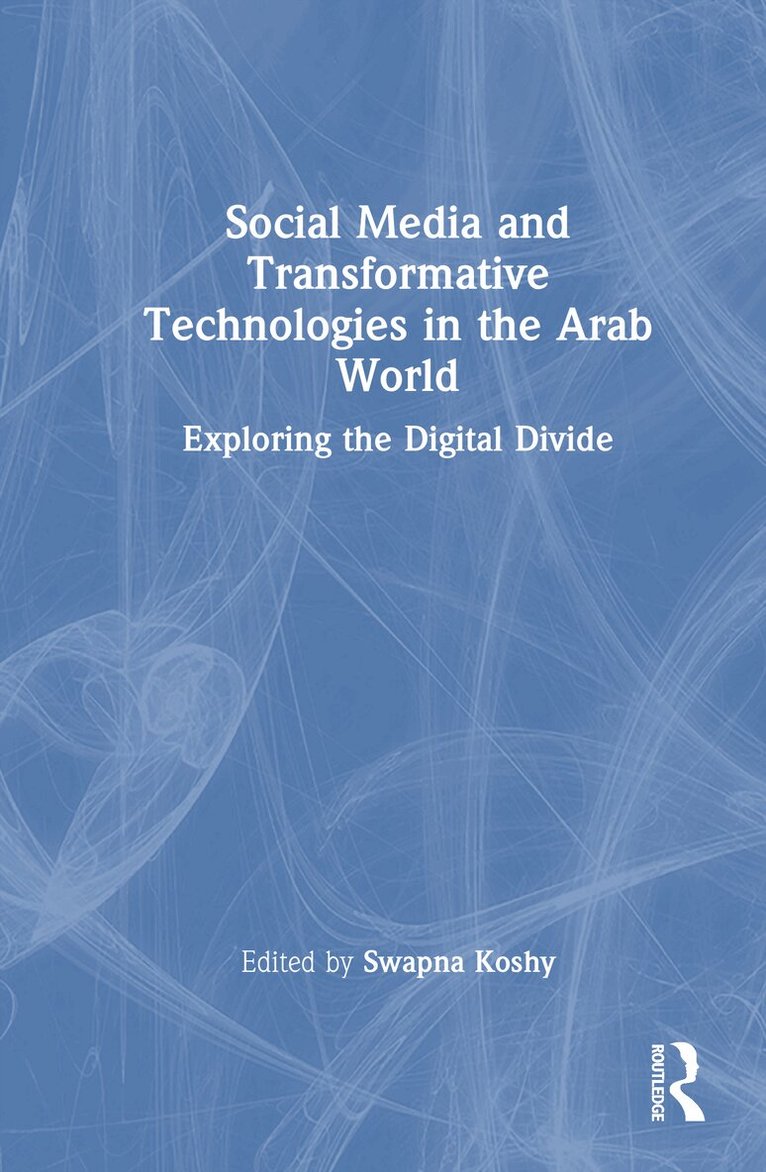 Swapna Koshy - Social Media and Transformative Technologies in the Arab World, Inbunden. Tillgänglighet: Kommande
