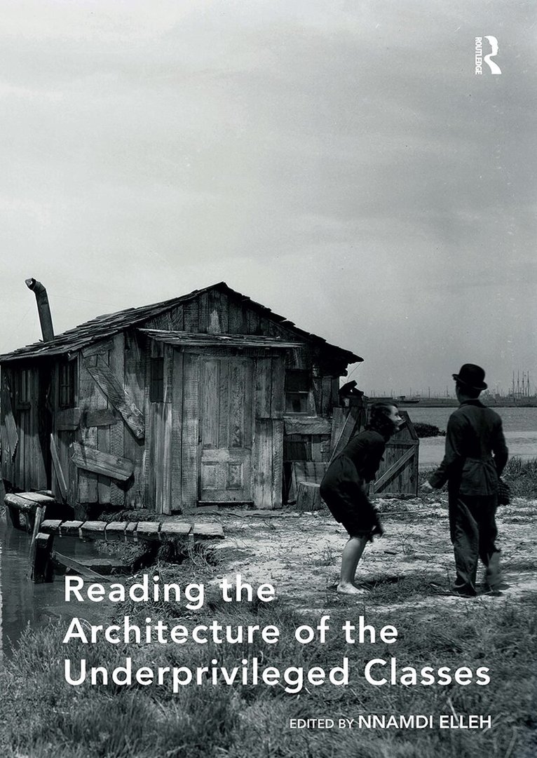 Nnamdi Elleh - Reading the Architecture of the Underprivileged Classes, Häftad. Tillgänglighet: Lägg i varukorg
